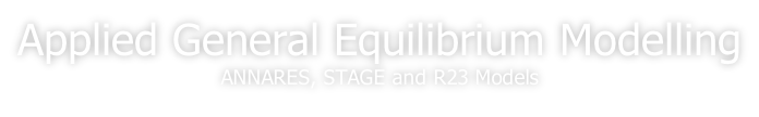 Applied General Equilibrium Modelling ANNARES, STAGE and R23 Models